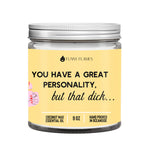 "You Have a Great Personality" Candle